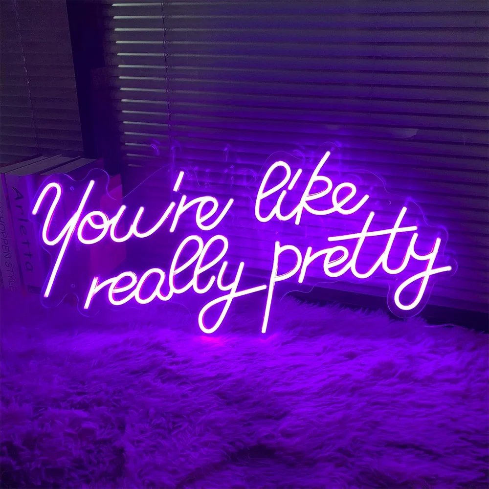 Neon Signs You Are Like Really Pretty-Acrylic Light Up Lights Signs Indoor Decor Room Wall Led Neon Sign Christmas Party Wedding