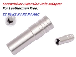 1 piece Screwdriver Extension Pole Adapter Bit Sleeve Stainless Steel for Leatherman T2 T4 K2 K4 P2 P4 ARC CNC DIY Accessories
