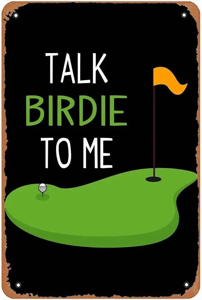 Funny Golfing Talk Birdie to Me Metal Signs Vintage Man Cave Farm Wall Art Garage Bar Hotel Gift 8x12inch