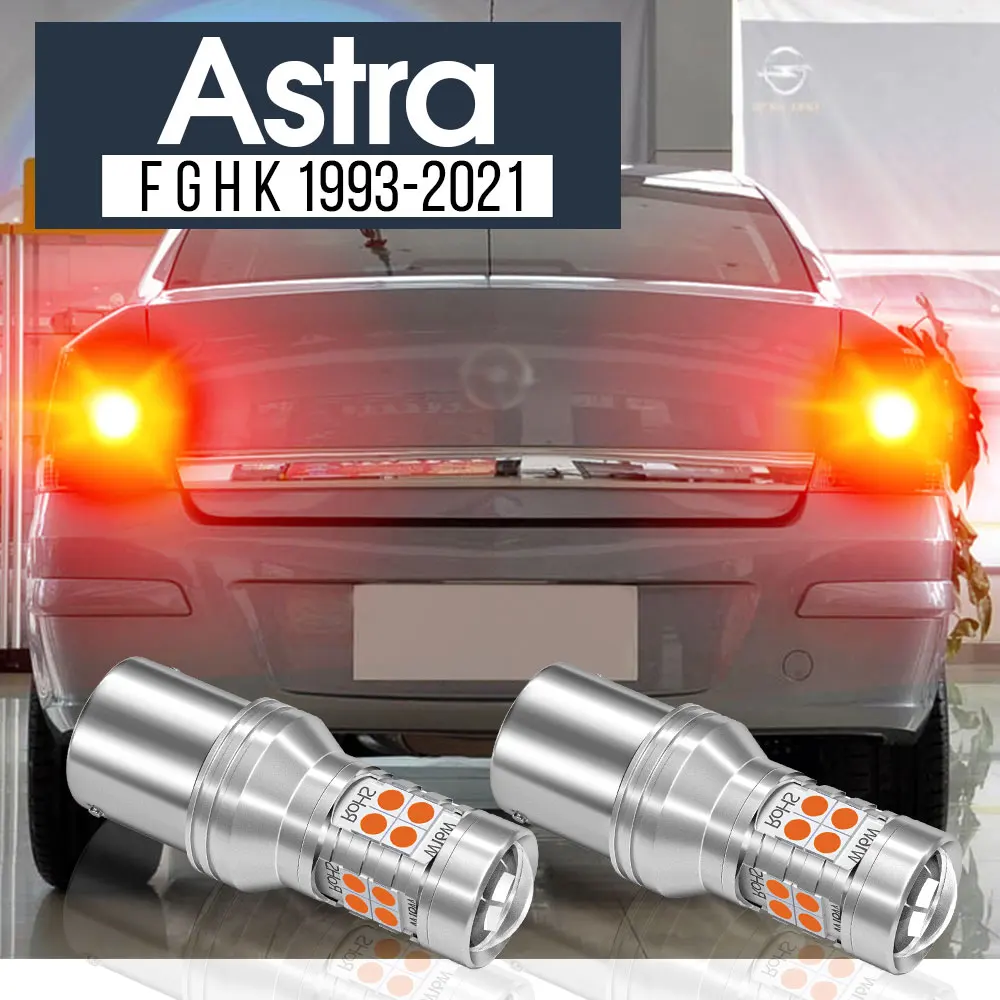 

2pcs LED Brake Light Lamp Canbus Accessories For Opel Astra F G H K 1993-2021 2009 2010 2011 2012 2013 2014 2015 2016 2017 2018