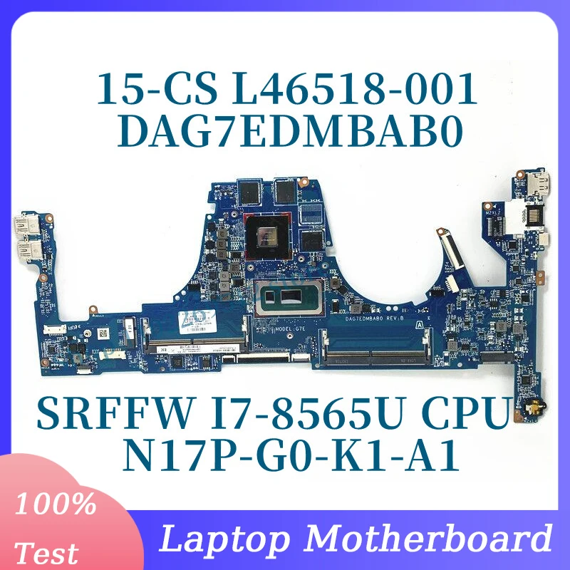 

L46518-001 L46518-501 L46518-601 With SRFFW I7-8565U CPU For HP 15-CS Laptop Motherboard N17P-G0-K1-A1 DAG7EDMBAB0 100%Tested OK