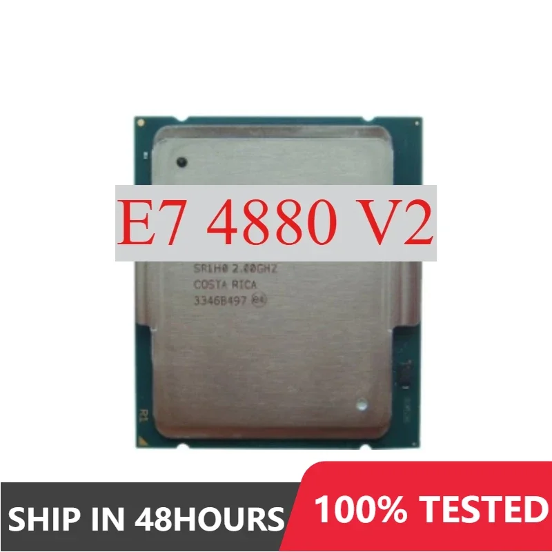 inter E7-4880V2 2.50GHZ 15 core 37.5MB cache 130W E7 4880V2 E7 4880 V2 cpu Processor Perfect test