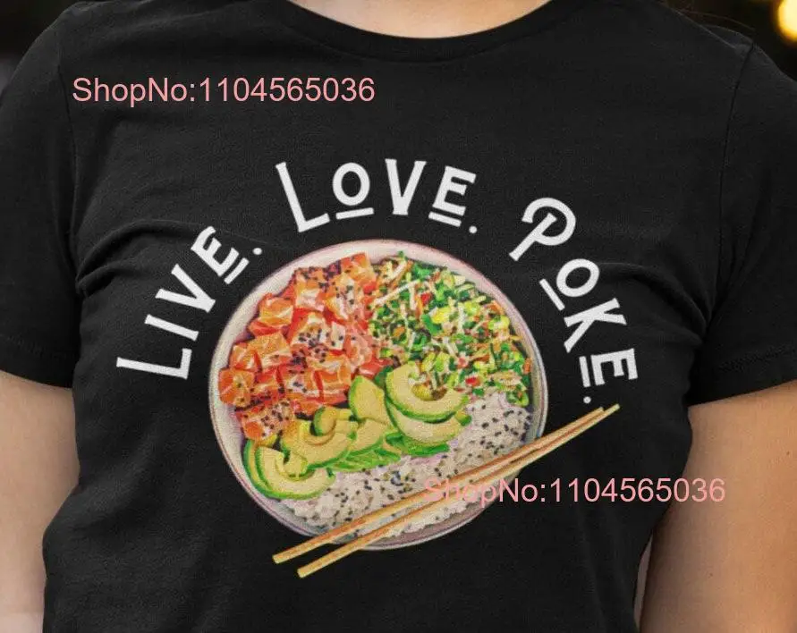amor-ao-vivo-poke-t-camisa-tigela-havaiana-amante-de-alimentos-sushi-foodcore-foodie-coco-memorias-mangas-compridas-ou-curtas