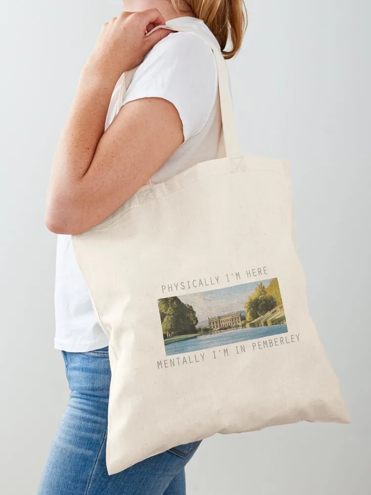 Physically, I'm here mentally I'm in Pemberley Tote Bag foldable reusable bag shopping cart bags canvas bags Canvas Tote Bag