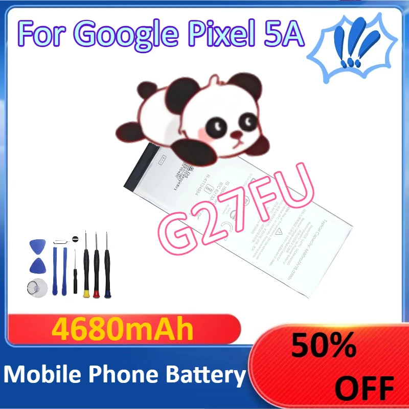 بطارية الهاتف المحمول G27FU الجديدة بقدرة 4680 مللي أمبير في الساعة لبطارية بديلة Google Pixel 5A + أدوات