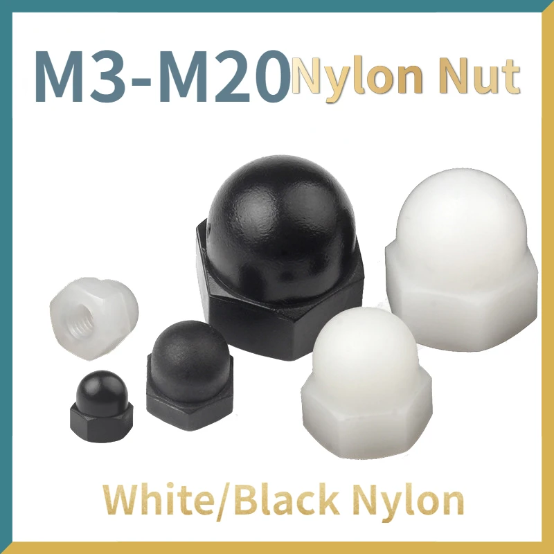 

White/ Black Plastic Hexagon Hex Nut M3 M4 M5 M6 M8 M10 M12 M14 M16 M18 M20 Nylon Acorn Cap Dome Nuts for Insulation USE