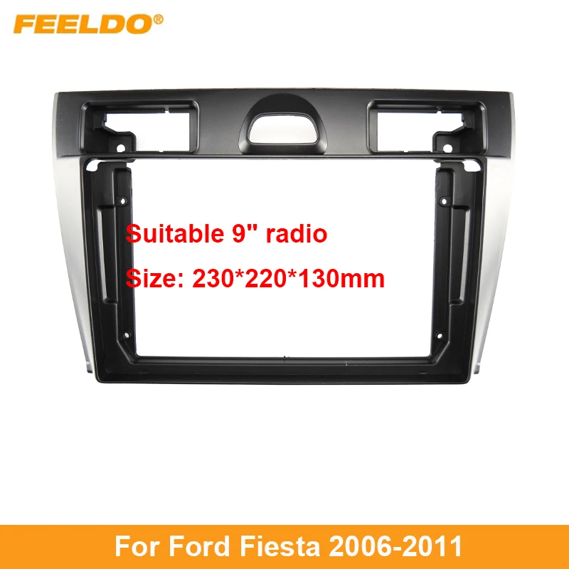 

FEELDO Car Audio Radio Fascia Frame Adapter For Ford Fiesta (06-11) 9" Big Screen 2DIN Dash Fitting Panel Frame Kit