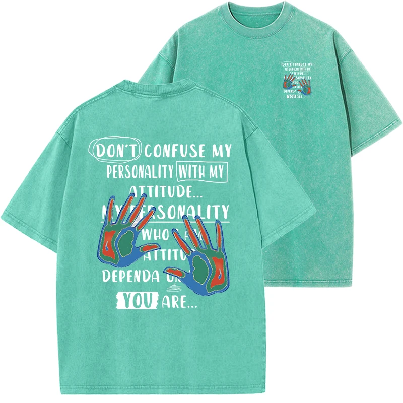 Don'T Confuse My Presonality Letter Print Man  Tshirt Summer Vintage Washed Cotton Medium Strecth T-Shirt High Street O-Neck