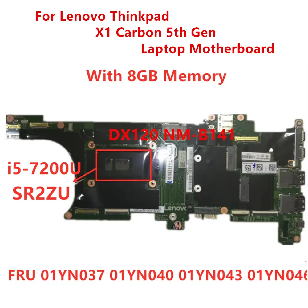 

Laptop Mainboard For Lenovo Thinkpad X1 Carbon 5th Gen I5-7200U Notebook motherboard RMA 8G FRU 01YN037 01YN040 01YN043 01YN046