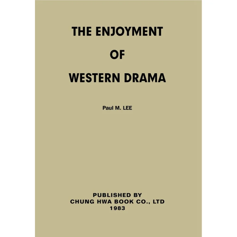The Enjoyment Of Western Drama PAUL M LEE Zhonghua Book Company Taiwan 9786267349007 Book