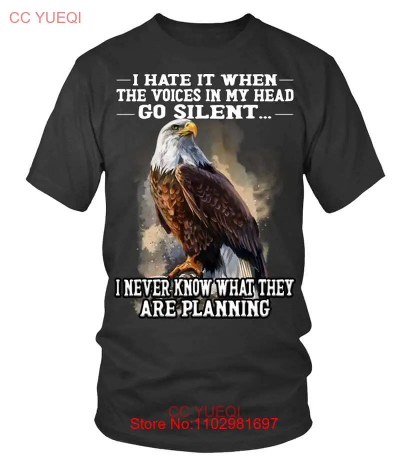 I HATE IT WHEN THE VOICES EAGLE T-SHIRT SIZE S-5XL