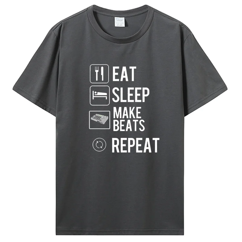 Eat Sleep Make Repeat - EDM Hip Hop Music Producer T-Shirt Drum Loops And Sounds Tee Cotton Tshirt Funny Men's Clothing