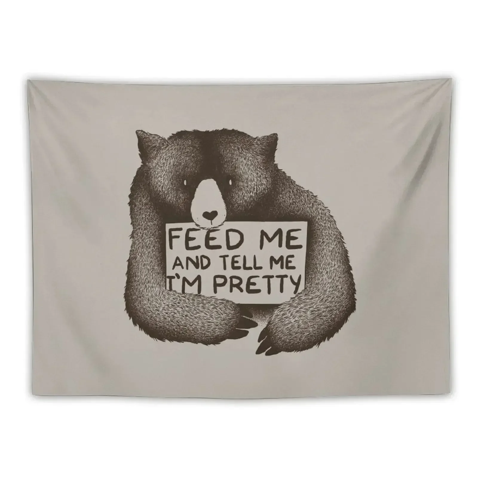 

Feed Me and Tell Me I'm Pretty Bear Tapestry Decor Home Decoration Room Home And Comfort Decor Tapestry