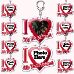 Custom Text I Love My Boyfriend Girlfriend Keychains Key Chain Photo Wife Mommy Daddy King Queen Personalized Keychains Gifts