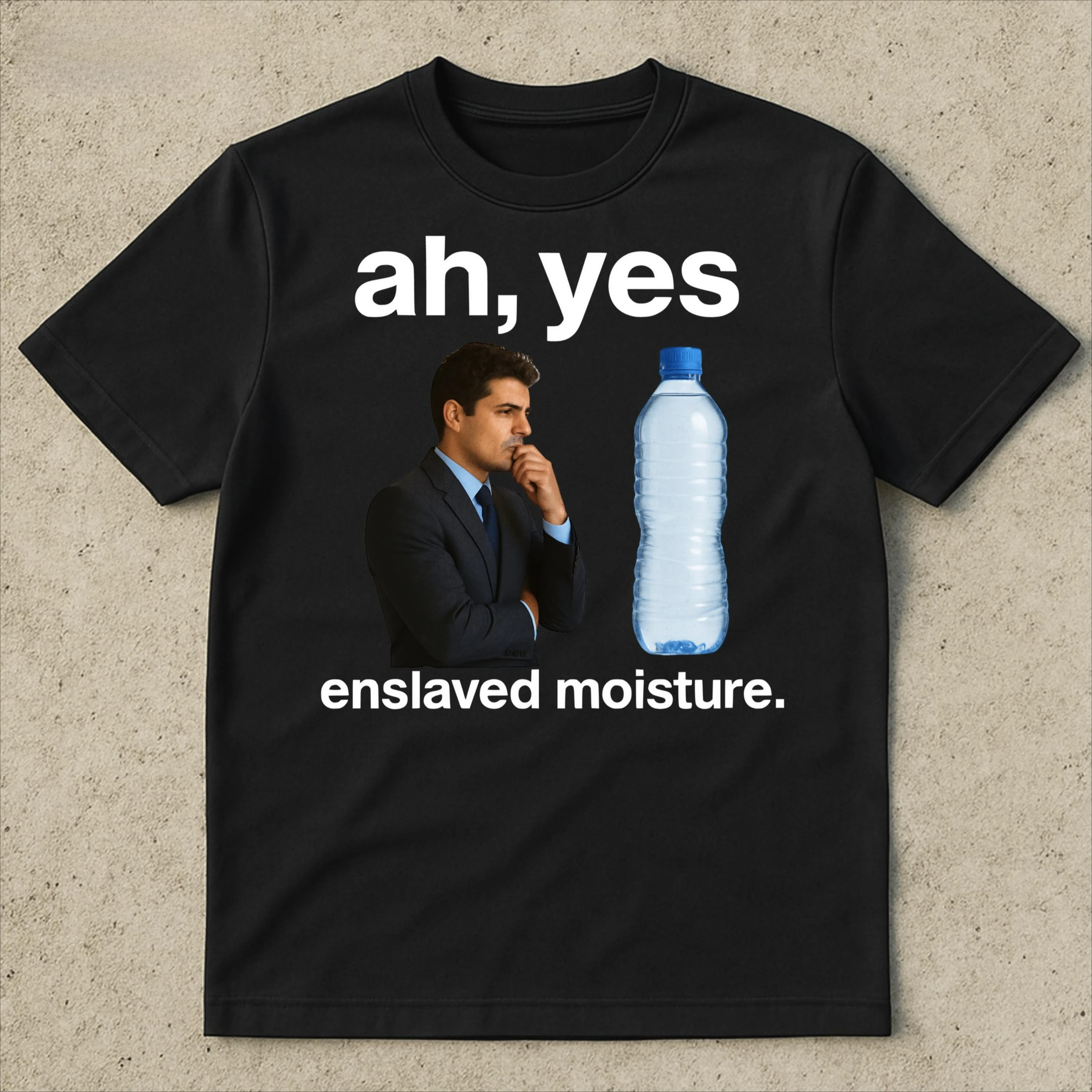 

Ah Yes Enslaved Moisture Funny Meme T-Shirt Men's and Women's Fashion Short Sleeve Cotton Tee Y2k Shirt Summer Tops Men Clothing