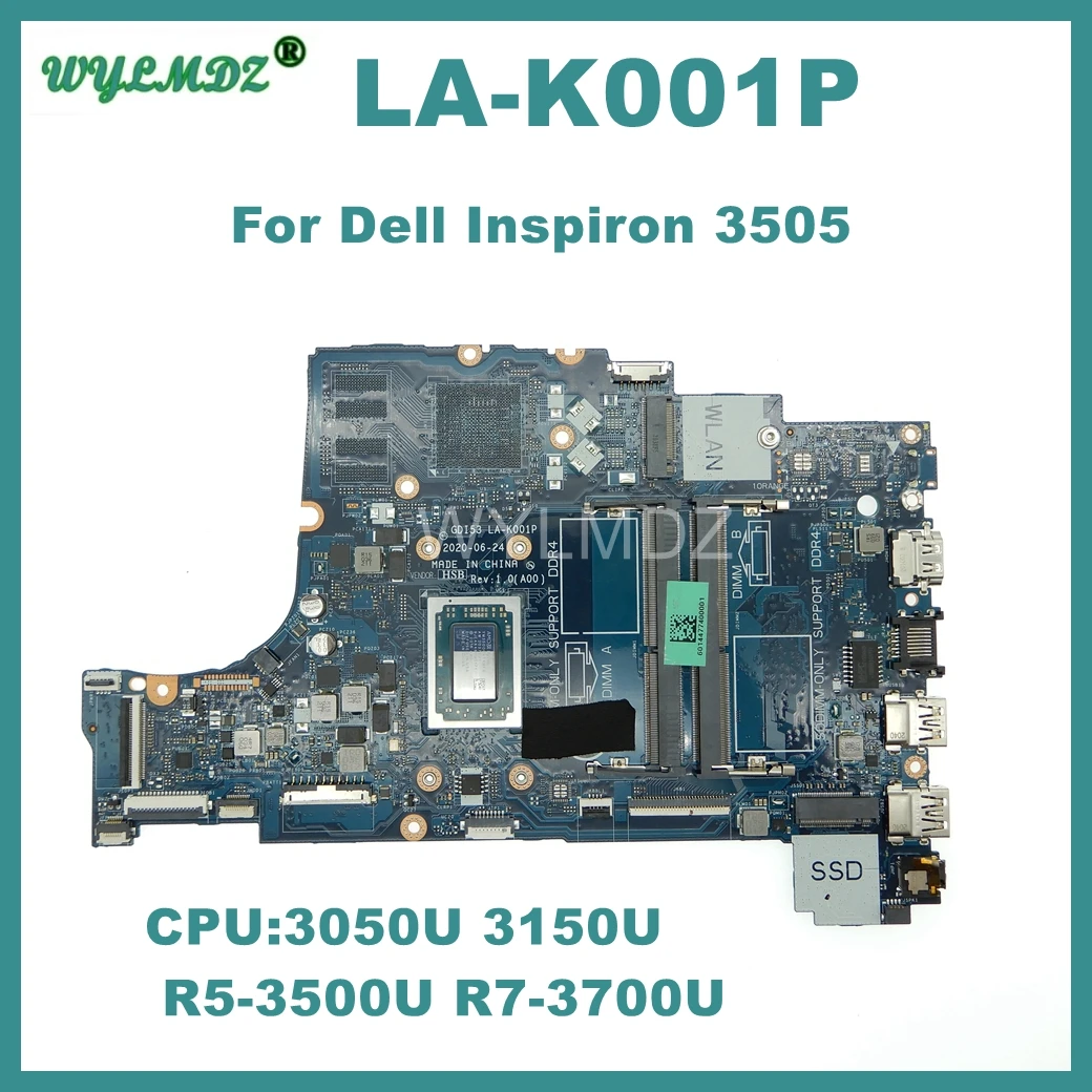 

LA-K001P Motherboard For Laptop DELL Inspiron 3505 CPU 3050U 3150U R5-3500U R7-3700U Notebook Mainboard 100% Full Tested