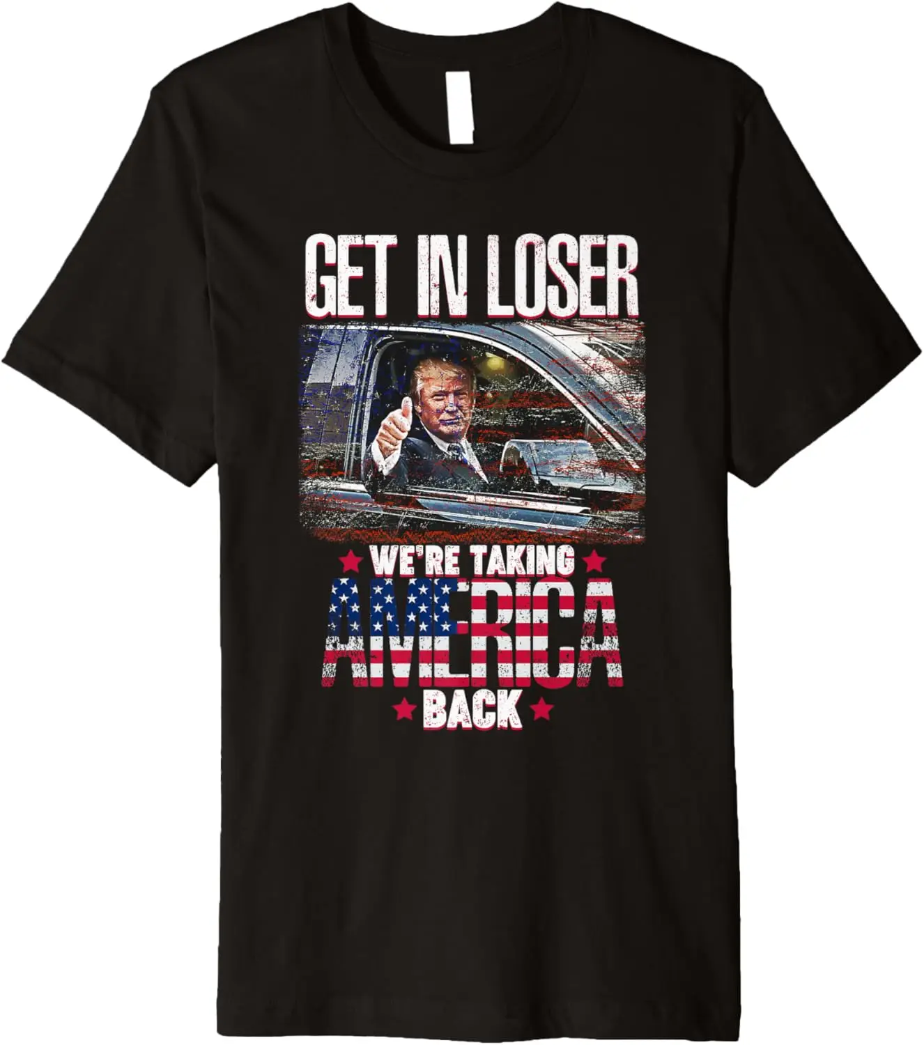 احصل على الخاسر، نأخذ أمريكا إلى تي شيرت ترامب 2024 الفاخر