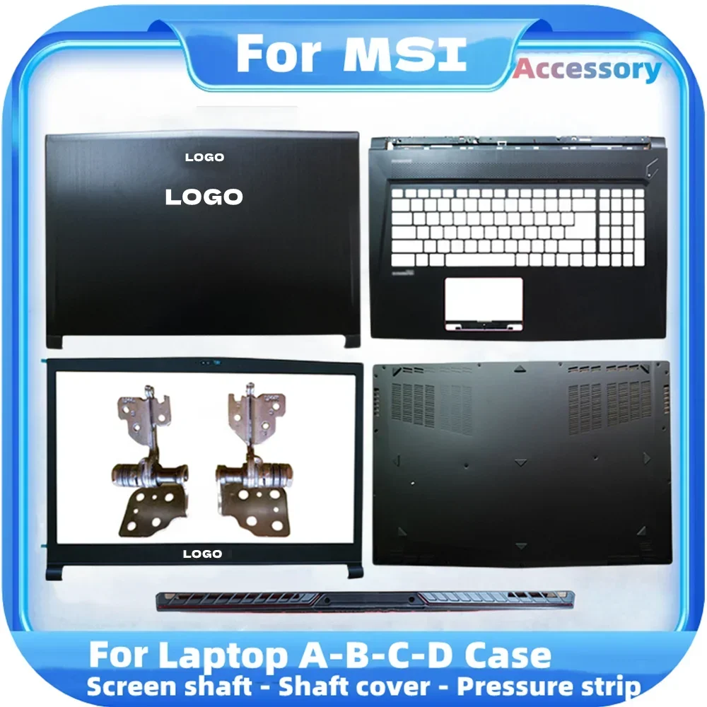 Laptop LCD Back Cover For MSI GS73 GS73VR MS-17B1 MS-17B3 Front Bezel/LCD Hinges/Hinges Cover/Palmrest/Bottom Case