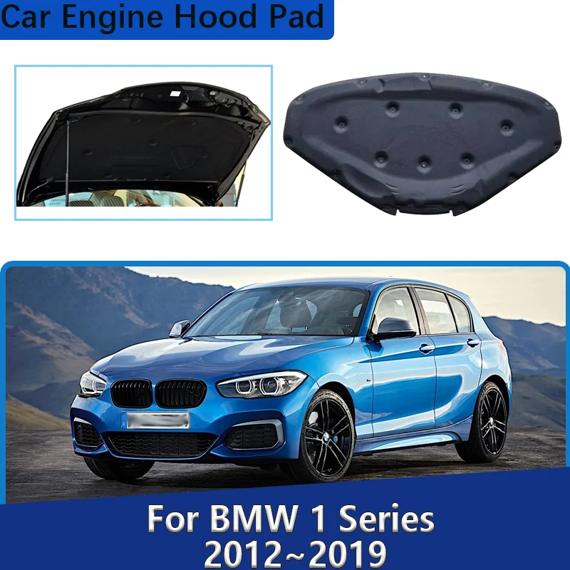 

Для BMW 1 серии F20 F21 2012 ~ 2019 автомобильный двигатель, накладка на капот, звукоизоляционный коврик, теплоизоляционный ватный коврик, автомобильные аксессуары