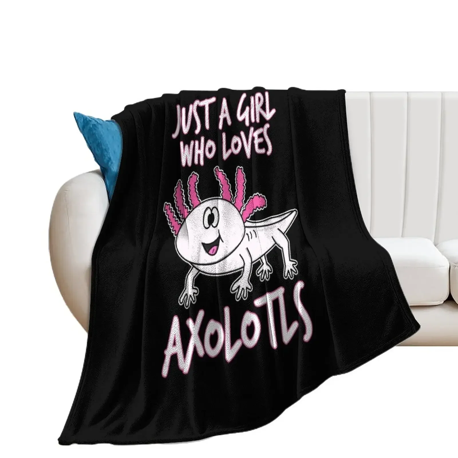 

Just A Girl Who Loves Axolotls Funny Axolotl Throw Blanket Flannels Furrys Picnic Blankets