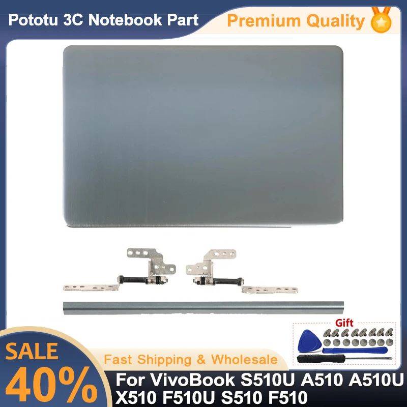 

NEW Laptop Metal Case For VivoBook S510U A510 A510U X510 F510U S510 F510 Series LCD Back Cover Hinges Housing Case Gray
