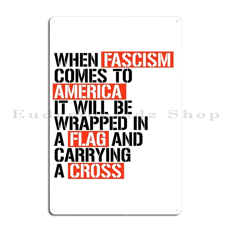 When Fascism Comes To America Metal Plaque Bar Create Club Bar Retro Custom Tin Sign Poster