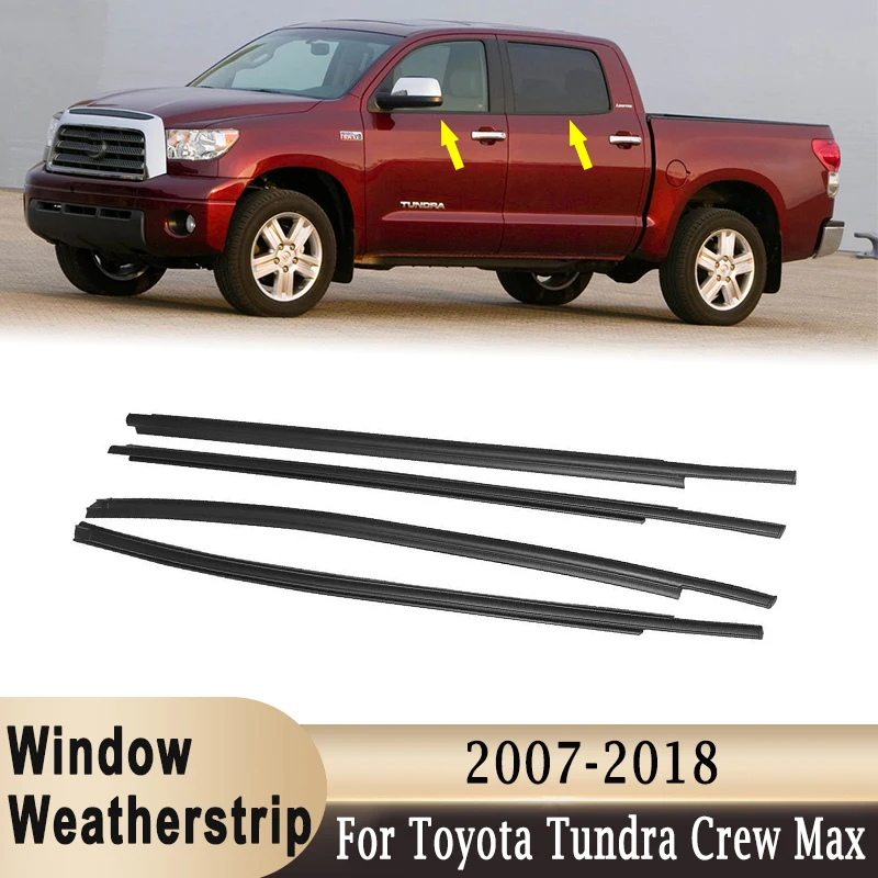 

4Pcs Window Moulding Weatherstrip Side Door Sealing Weather Strips Belt Trim For Toyota Tundra CrewMax 2007-2019 68160-0C020