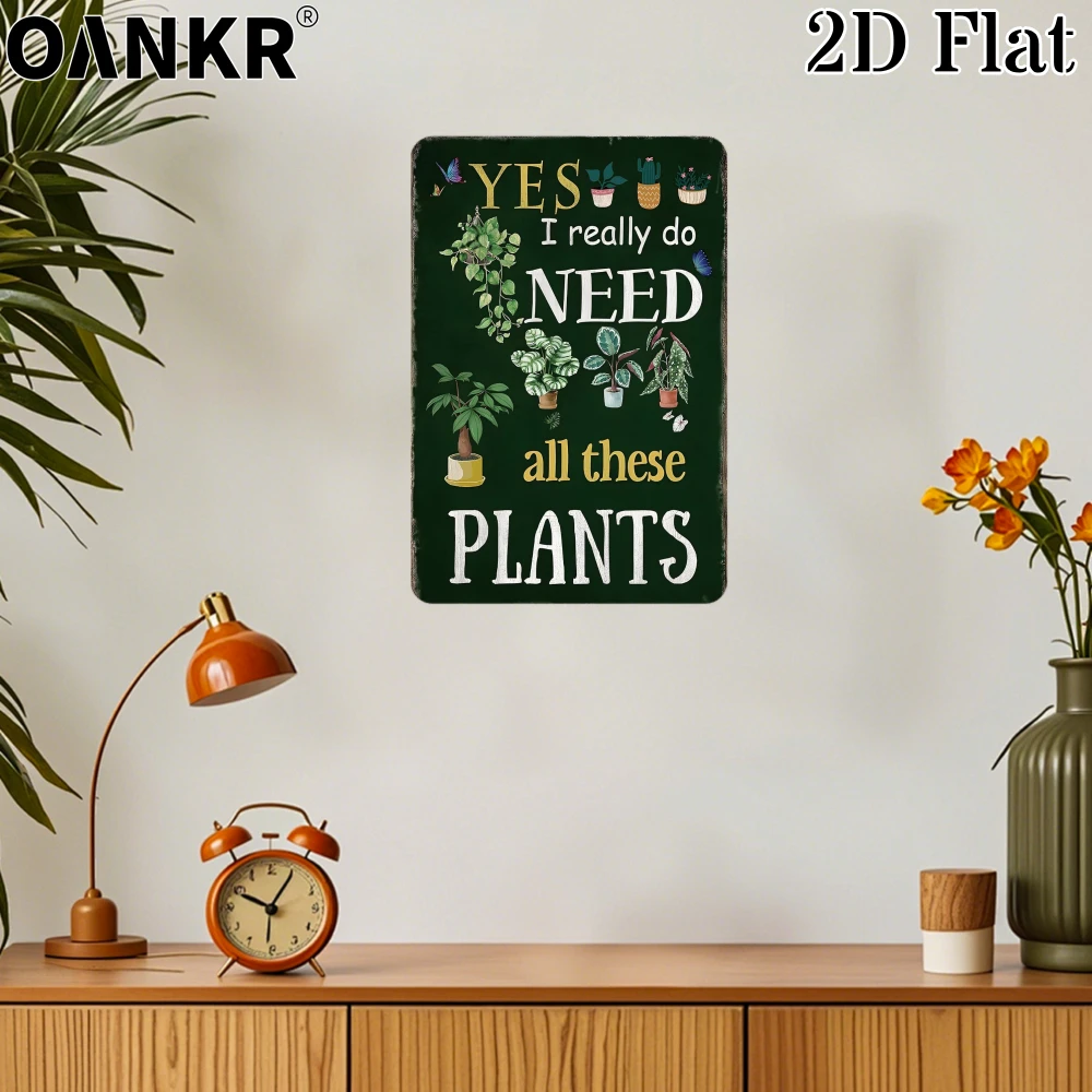 Funny Gardening Quote Metal Tin Sign Yes I Really Do Need All These Plants Vintage Plant Lover Wall Art for Home Greenhouse Farm