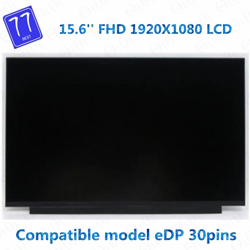 

15.6'' Laptop LCD Screen NV156FHM-N61 Fit NV156FHM-N6A N156HCA-EN1 LP156WFF-SPF1 For Lenovo Legion 5-15 S7-15 ThinkPad E15 30pin