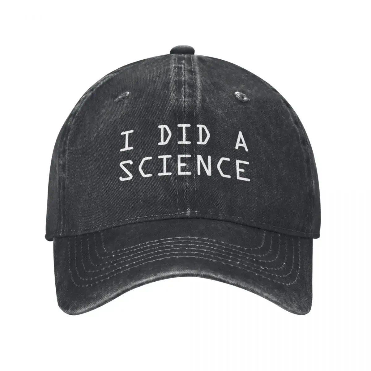 

I Did A Science Baseball Cap custom Hat Luxury Man Hat dad hat Women Beach Fashion Men's