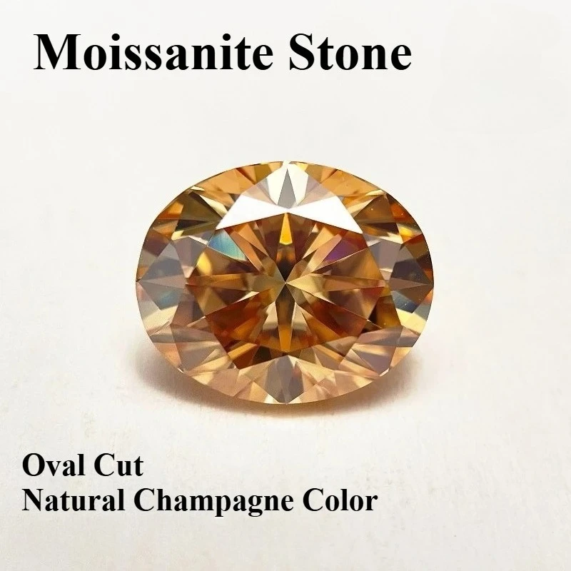 

Moissanite Stone Oval Cut Natural Champagne Color VVS1 DIY Charms Jewelry Making Main Materials with Certificate