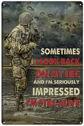Retro Metal Tin Sign 8 X 12 Inches Paratroopers Vet Soldier Army Sometimes I Look Back On My Life and I'm Seriously Wall Dec