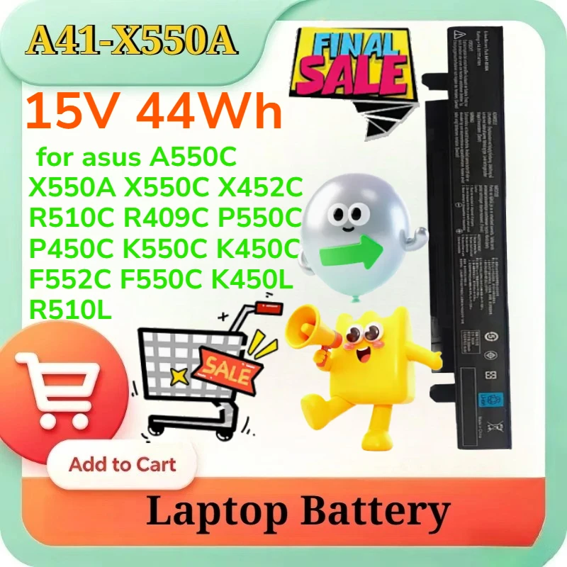 

15V 44Wh A41-X550A Laptop Battery for asus A550C X550A X550C X452C R510C R409C P550C P450C K550C K450C F552C F550C K450L R510L