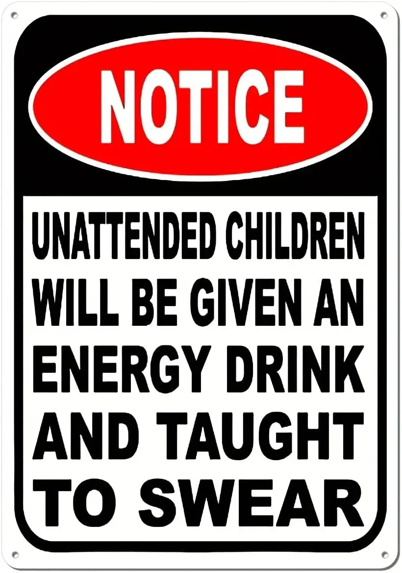 1p,Unattended Children Will Be Given An Energy Drink And Taught To Swear Sign Funny Room Decor For Home Bar & Man Cave, Meta