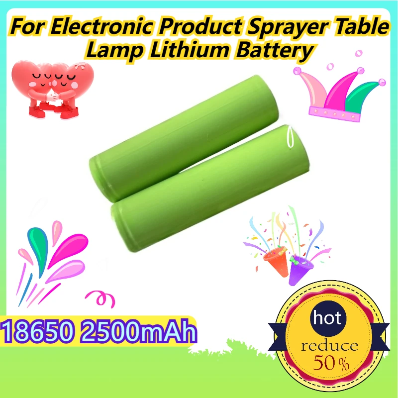 

18650 2500mAh For Electronic Product Sprayer Table Lamp Lithium Battery