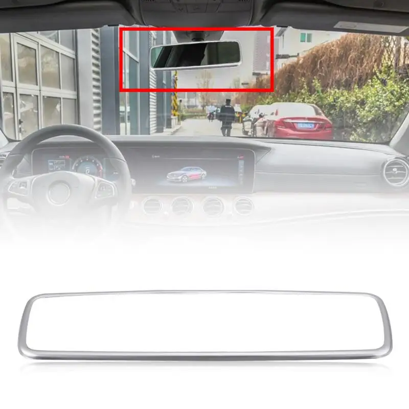 Car Interior Rearview Mirror Frame Trim Stainless Steel Chrome for Mercedes Benz E Class W213 2016 2017 2018 Car Accessories