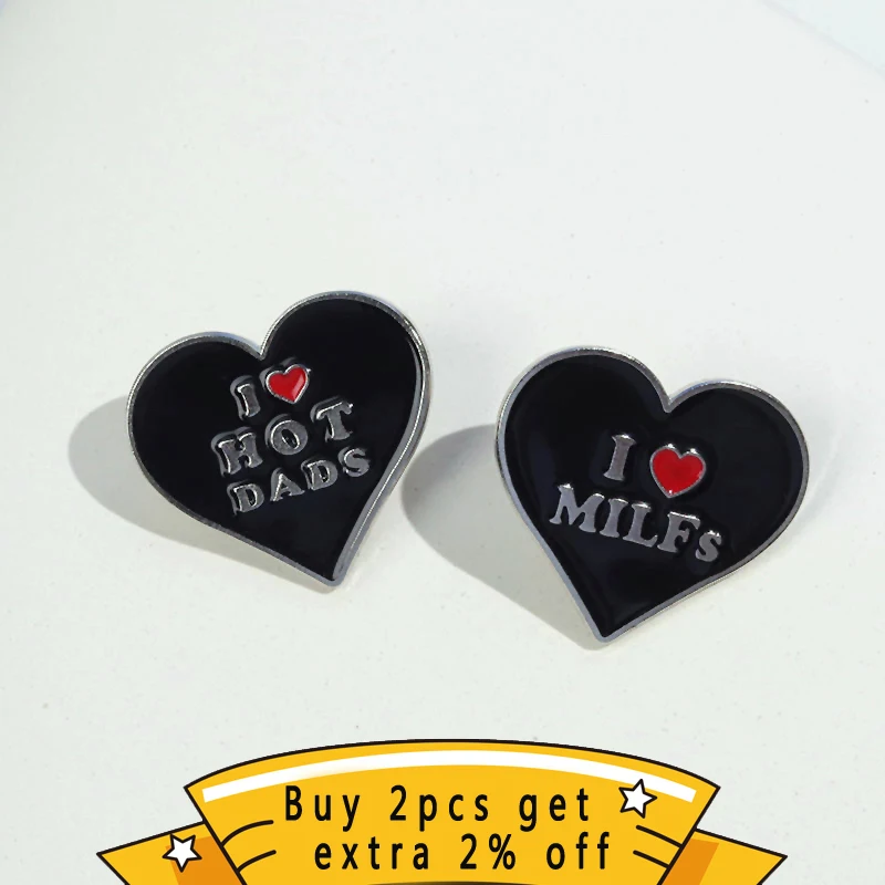 I Love Hot Dads Moms Milfs Enamel Pins Custom Punk Black Heart Brooches Lapel Badges Jewelry Gift Mother's Day For Women Men