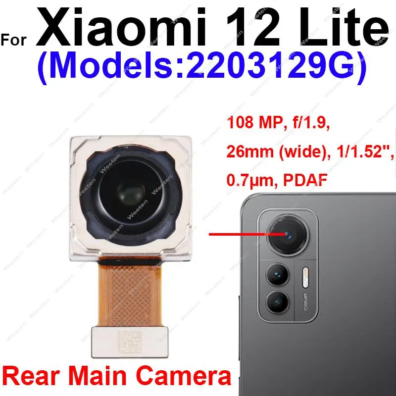 Front Rear Main Camera For Xiaomi 12 Lite 12lite Front Selfie Facing Primary Back Main Camera Module Flex Cable Replacement