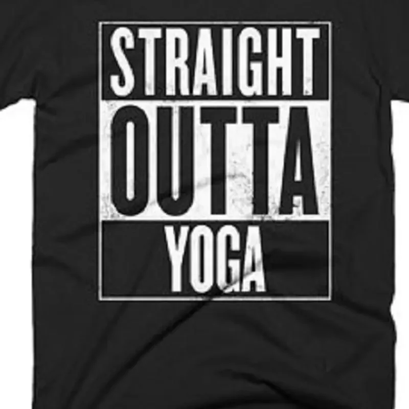 Straight outta Yoga T shirt tee Training workout healthy compton