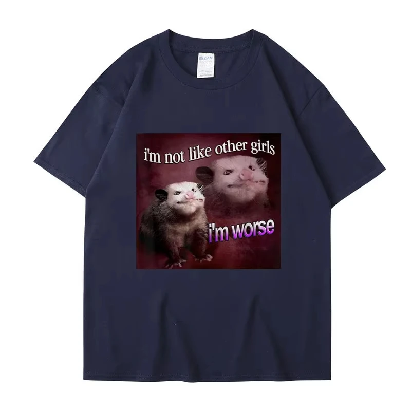 مضحك الأبوسوم قصيرة الأكمام الرجال النساء تي شيرت أنا لست مثل الفتيات الآخرين أنا أسوأ طباعة تي شيرت المتضخم القطن الشارع الشهير