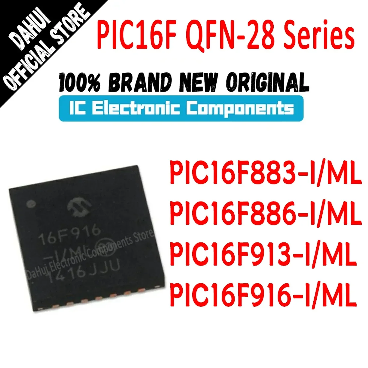 

PIC16F883-I/ML PIC16F886-I PIC16F913-I PIC16F916-I ML PIC IC MCU Chip QFN-28
