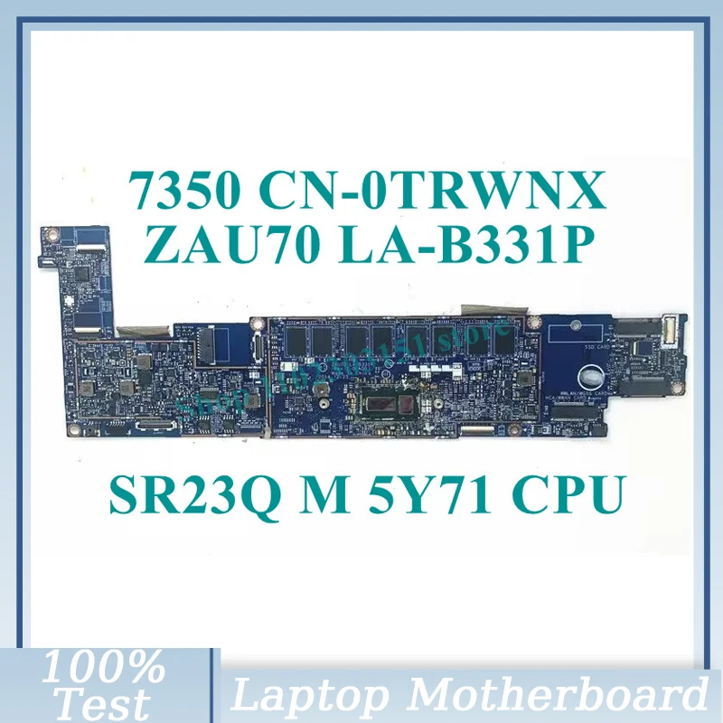 CN-0TRWNX 0TRWNX TRWNX With SR23Q M 5Y71 CPU Mainboard ZAU70 LA-B331P For Dell 7350 Laptop Motherboard 100% Tested Working Well