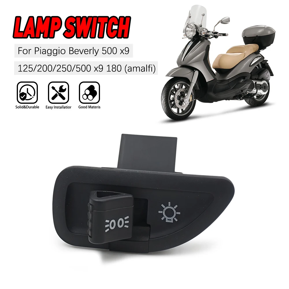 

Motorcycle Accessories For Piaggio BEVERLY 500 X9 125 SL 180 AMALFI 200 500 HEXAGON GT LX Headlight switch