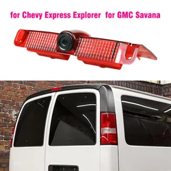 Car Brake Light Rear View Camera for For Chevrolet Express Explorer for Gmc Savana Van Accessories Car Backup Rear View Camera