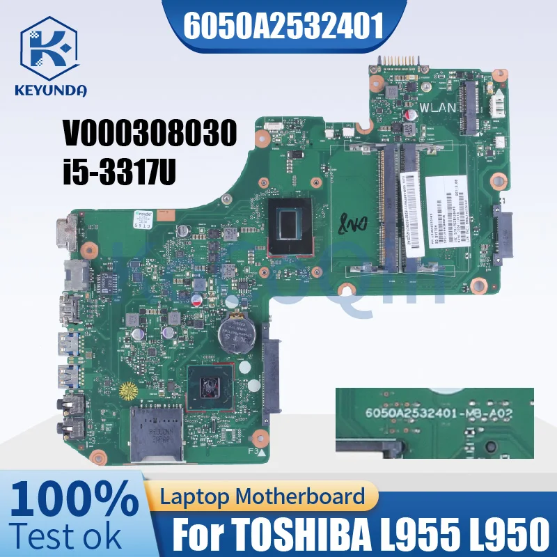 6050A2532401 For TOSHIBA L955 L950 Notebook Mainboard V000308030 SR0N8 Core i5-3317U DDR3 Laptop Motherboard Full Tested