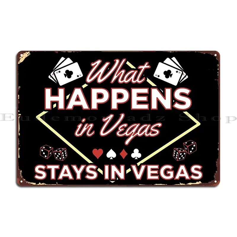 What Happens In Vegas Stays In Las Vegas Souvenir Metal Plaque Decoration Custom Living Room Garage Garage Tin Sign Poster