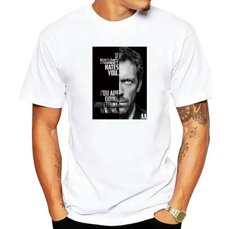 

Dr House T-shirt Serial Tv Series If Nobody Hates You Mens Short Sleeve Cotton T Shirt High Quality Tops Tees