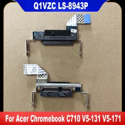 Q1VZC LS-8943P Original For Acer Chromebook C710 V5-131 V5-171 Laptop HDD CONNECTOR BOARD CABLE High Quality