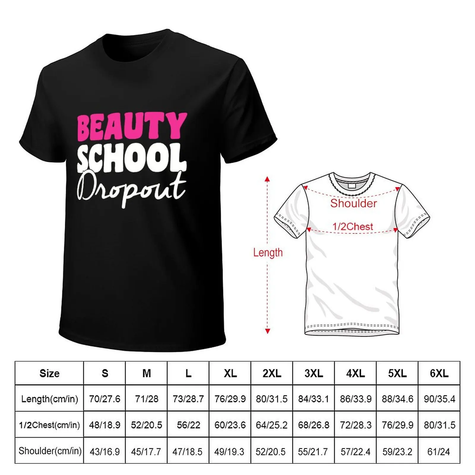 beauty school dropout T-Shirt men t shirt cotton 100% T-Shirt