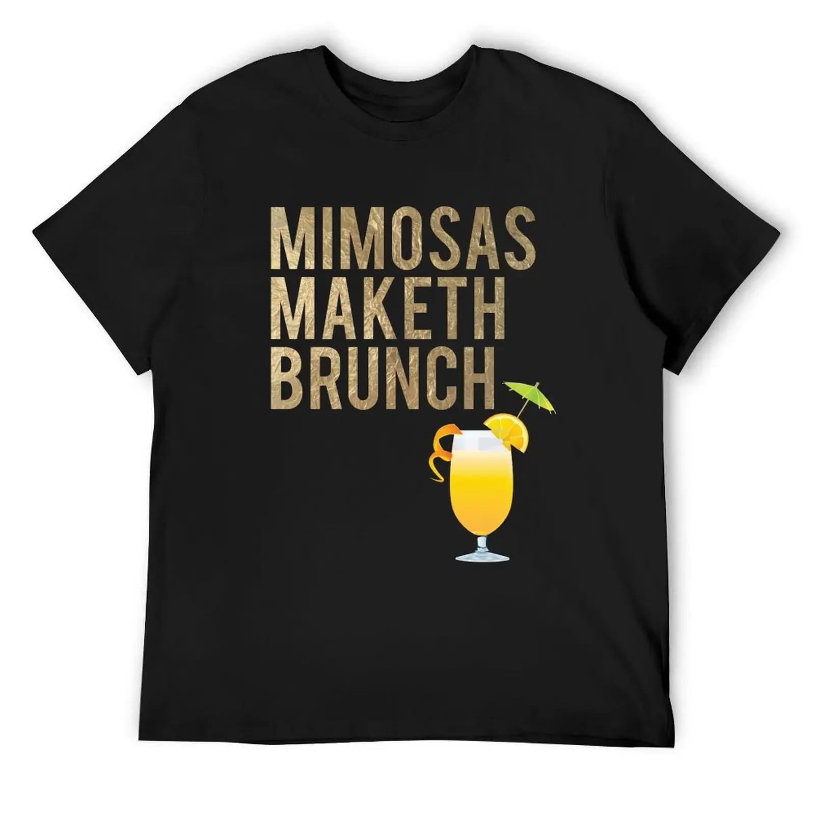 Mimosas Maketh Brunch T-Shirt summer tops custom t shirt cute clothes mens big and tall t shirts